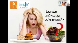 Video 13 - Làm sao để chống lại cơn thèm?